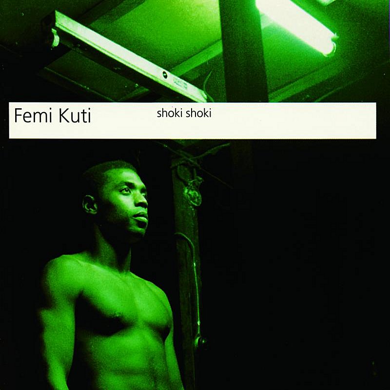 Femi Kuti/Shoki Shoki